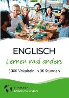 Sprachen Lernen Mal Anders - Englisch lernen mal anders - 3000 Vokabeln in 30 Stunden, Häftad