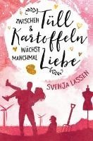 Svenja Lassen - Zwischen Tüll & Kartoffeln wächst manchmal Liebe, Häftad