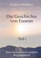 bokomslag Die Geschichte von Euseus - Teil 1