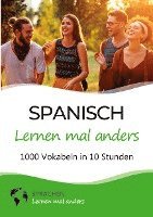 Spanisch lernen mal anders - 1000 Vokabeln in 10 Stunden 1