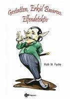 Ruth M Fuchs - Gestatten, Erkül Bwaroo, Elfendetektiv, Häftad