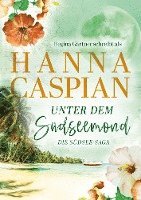 Hanna Caspian, Regina Gärtner - Unter dem Südseemond, Häftad