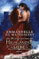 Emmanuelle de Maupassant - Wie bringt man einem Highlander die Liebe bei, Häftad