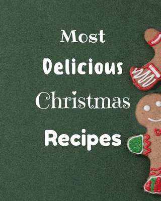Most Delicious Christmas Recipes 1
