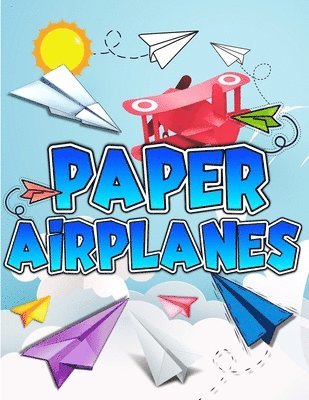 Paper Airplanes Book 1