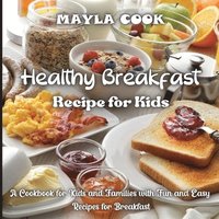 bokomslag Healthy Breakfast Recipe for Kids
