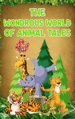 bokomslag The Wondrous World of Animal Tales