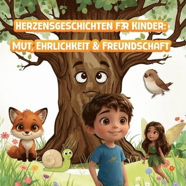 bokomslag Herzensgeschichten für Kinder: Mut, Ehrlichkeit & Freundschaft