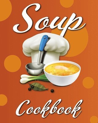 Willa Cress - Soup Cookbook, Häftad