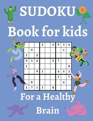 Sudoku Book for Kids / For a Healthy Brain 1