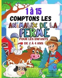 bokomslag 1À15 comptons les animaux de la ferme pour les tout-petits de 2 à 4 ans