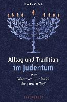 Alfred Paffenholz - Alltag und Tradition im Judentum oder Was macht der Rabbi den ganzen Tag?, Inbunden