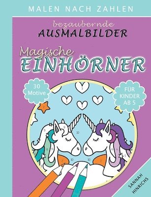 bokomslag Bezaubernde Ausmalbilder Malen nach Zahlen - Magische Einhörner