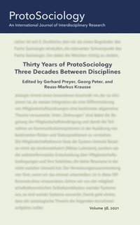 bokomslag Thirty Years of ProtoSociology - Three Decades Between Disciplines