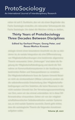 Thirty Years of ProtoSociology - Three Decades Between Disciplines 1