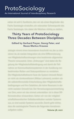 Georg Peter, Reuß-Markus Krauße, Gerhard Preyer - Thirty Years of ProtoSociology - Three Decades Between Disciplines, Häftad