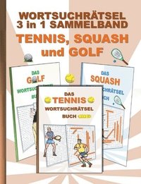 bokomslag Wortsuchrtsel 3 in 1 Sammelband Tennis, Squash und Golf