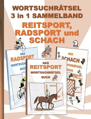 bokomslag WORTSUCHRTSEL 3 in 1 SAMMELBAND REITSPORT, RADSPORT und SCHACH