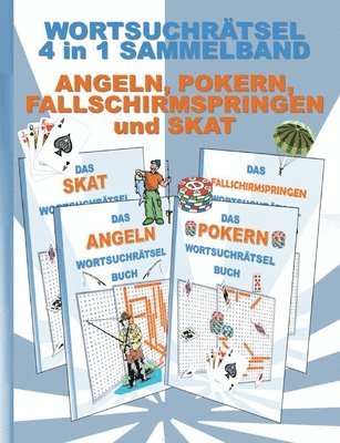 Wortsuchrtsel 4 in 1 Sammelband Angeln, Pokern, Fallschirmspringen und Skat 1