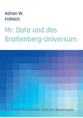 bokomslag Mr. Data und das Braitenberg-Universum