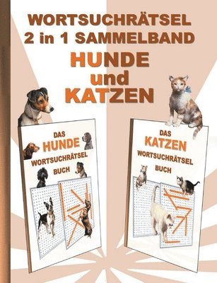 bokomslag WORTSUCHRÄTSEL 2 in 1 SAMMELBAND HUNDE und KATZEN