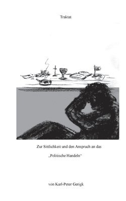bokomslag Zur Sittlichkeit und den Anspruch an das "Politische Handeln"