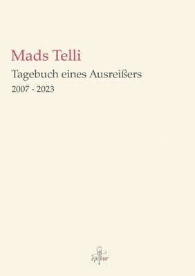 Mads Telli, Matthias Thiele - Tagebuch eines Ausreißers, Häftad