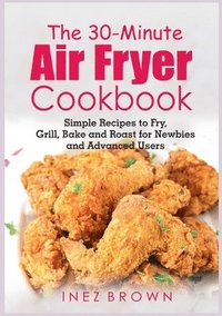 bokomslag 30-Minute Air Fryer Cookbook