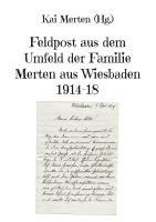 bokomslag Feldpost aus dem Umfeld der Familie Merten aus Wiesbaden 1914-18