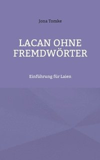 bokomslag Lacan ohne Fremdwörter