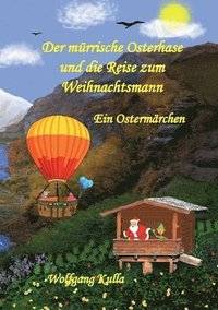 bokomslag Der mrrische Osterhase und die Reise zum Weihnachtsmann - Ein Ostermrchen