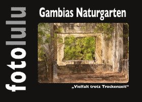 Gambias Naturgarten 1