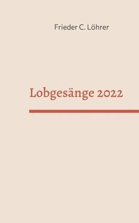 bokomslag Lobgesnge 2022