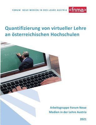 In Der Lehre Austria Forum Neue Medien, in der Lehre Austria Forum Neue Medien - Quantifizierung von virtueller Lehre an österreichischen Hochschulen, Häftad