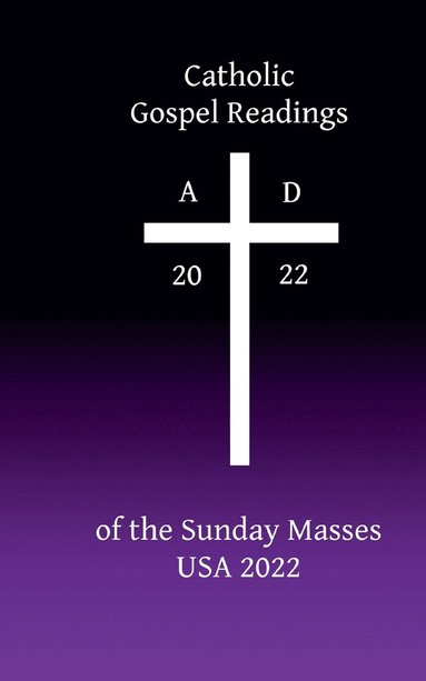 bokomslag Catholic Gospel Readings of the Sunday Masses