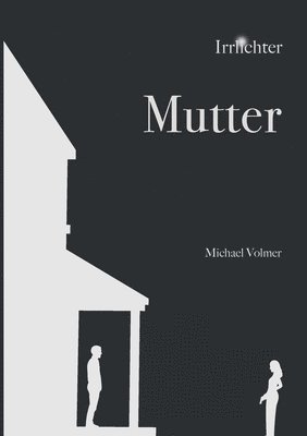 bokomslag Mutter: Irrlichter