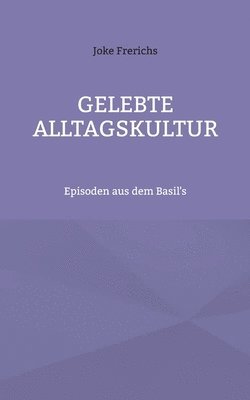 bokomslag Gelebte Alltagskultur