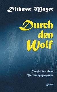 bokomslag Durch den Wolf