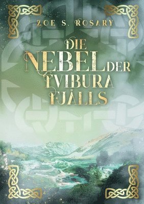 Die Nebel der Tvibura Fjlls 1