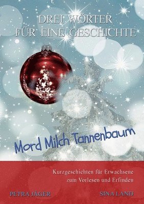 Drei Wörter für eine Geschichte