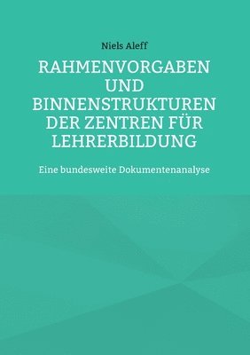 bokomslag Rahmenvorgaben und Binnenstrukturen der Zentren fur Lehrerbildung