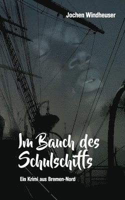 bokomslag Im Bauch des Schulschiffs