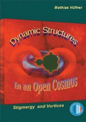 Dynamic Structures in an Open Cosmos 1