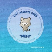 bokomslag CAT ALWAYS GOES 'MEH!'