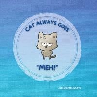 bokomslag CAT ALWAYS GOES "MEH!"