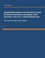 bokomslag Qualitätsdimensionen von Dienstleistungen im öffentlichen Sektor am Beispiel einer deutschen Industrie- und Handelskammer
