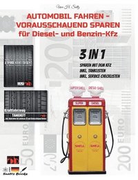 bokomslag AUTOMOBIL FAHREN - VORAUSSCHAUEND SPAREN fur Diesel und Benzin Kfz