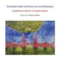 Hasim Saydan, Volkhard Böhm, Michael Beautemps - Zwischen Liebe und Zorn in zwei Heimaten, Häftad