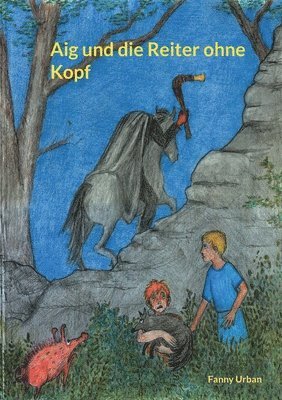 bokomslag Aig und die Reiter ohne Kopf