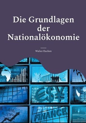 Die Grundlagen der Nationaloekonomie 1